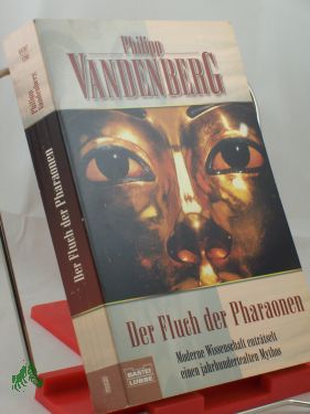 Artikelbild des Artikels “Der Fluch der Pharaonen : moderne Wissenschaft enträtselt einen
jahrtausendealten Mythos / Philipp Vandenberg “
