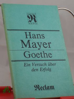 Artikelbild des Artikels “Goethe : e. Versuch über d. Erfolg / Hans Mayer “