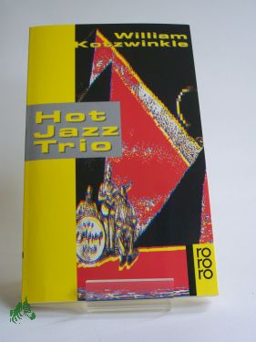 Artikelbild des Artikels “Hot-Jazz-Trio : Stories / William Kotzwinkle. Mit Illustrationen von
Joe Servello. Dt. von Bruni Röhm und Gerd Burger “