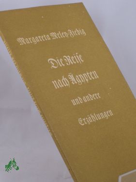 Artikelbild des Artikels “Die Reise nach Ägypten : Erzählungen / Margareta Meley-Fiebig “