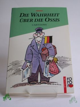 Artikelbild des Artikels “Die Wahrheit über die Ossis : Cartoons aus den neuen Bundesländern / Klaus Waller (Hg.) “