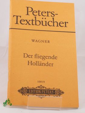 Artikelbild des Artikels “Der fliegende Holländer : romant. Oper in 3 Aufz. ; Textbuch / Text
vom Komp.: Richard Wagner “