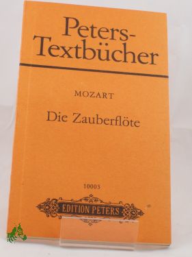 Artikelbild des Artikels “Die Zauberflöte : e. dt. Oper in 2 Aufz. ; KV 620 / W. A. Mozart.
Text von Emanuel Schikaneder “