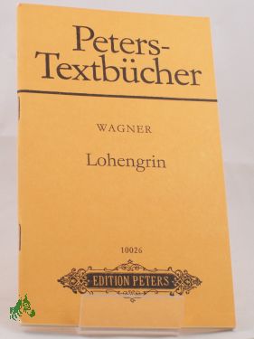 Artikelbild des Artikels “Lohengrin : romant. Oper in 3 Akten / Richard Wagner “