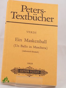 Artikelbild des Artikels “Der Maskenball : Oper in 3 Akten ; Textbuch / Giuseppe Verdi. Text von
Antonio Somma “