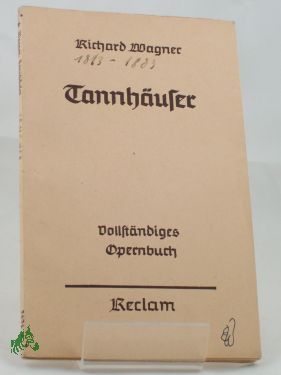 Artikelbild des Artikels “Tannhäuser und der Sängerkrieg auf der Wartburg : Romantische Oper
in 3 Aufz. / Richard Wagner. Hrsg. u. eingel. von Georg Richard Kruse “