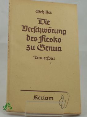 Artikelbild des Artikels “Die Verschwörung des Fiesko zu Genua : E. republik. Trauersp. /
Friedrich Schiller “