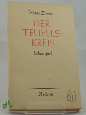 Artikelbild des Artikels “Der Teufelskreis : Schauspiel in 5 Akten / Hedda Zinner. Mit e. Nachw.
v. Wilfried Adling “