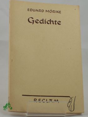 Artikelbild des Artikels “Gedichte / Eduard Mörike. Ausw. u. Nachw. v. Anneliese Bongartz “