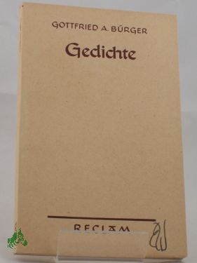 Artikelbild des Artikels “Gedichte : Eine Ausw. / Gottfried August Bürger. Hrsg. v. Christa
Gohrisch ; Gerhard Keil “