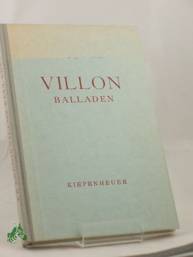 Artikelbild des Artikels “Balladen / Francois Villon. Hrsg. u. ausgew. von Friedhelm Kemp “
