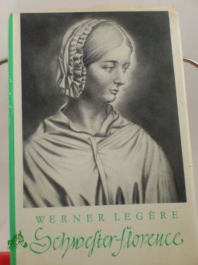 Artikelbild des Artikels “Schwester Florence / Werner Legere “