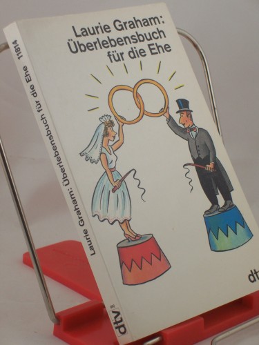 Artikelbild des Artikels “Überlebensbuch für die Ehe / Laurie Graham. Dt. von Amanda
Loewenthal. Mit Cartoons von Gray Jolliffe “