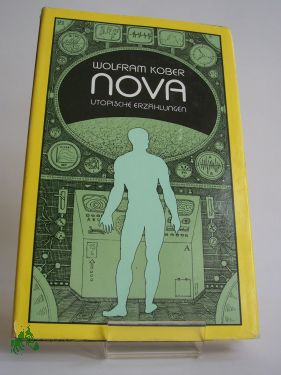 Artikelbild des Artikels “Nova : utop. Erzählungen / Wolfram Kober “