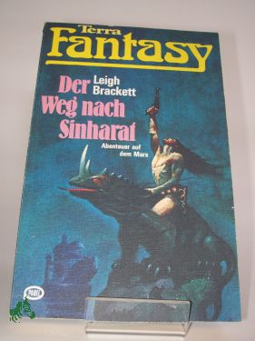 Artikelbild des Artikels “Der Weg nach Sinharat : Abenteuer auf d. Mars / Leigh Brackett. Aus d.
Amerikan. von Hubert u. Lore Strassl “