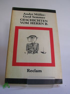 Artikelbild des Artikels “Geschichten vom Herrn B. : ges. Brecht-Anekdoten / André Müller ;
Gerd Semmer “