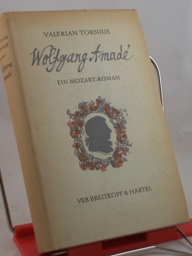 Artikelbild des Artikels “Wolfgang Amade : Ein Mozart-Roman / Valerian Tornius “