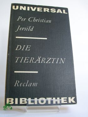 Artikelbild des Artikels “Die Tierärztin : Roman / Per Christian Jersild. Aus d. Schwed.
Übers. von Heidi Ruddigkeit. Bearb. von Udo Birckenholz. Nachw. von
Hans-Jürgen Hube “