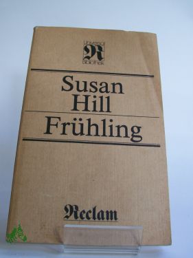 Artikelbild des Artikels “Frühling / Susan Hill. Übers. von Hannelore Winter. Nachdichtungen
von Heinz Czechowski. Mit e. Nachw. von Hans-Jochen Sander “