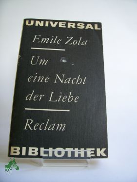 Artikelbild des Artikels “Um eine Nacht der Liebe : Erzählungen / Émile Zola. Aus d. Franz. übertr. von Helmut Bartuscheck... “