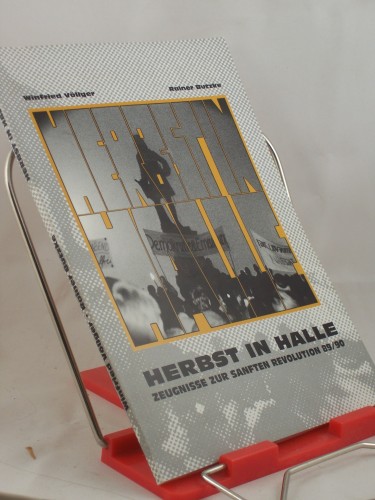 Artikelbild des Artikels “Herbst in Halle /Zeugnisse zur sanften Revolution 89/90 Winfried Völlger ; Rainer Butzke, “