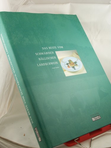 Artikelbild des Artikels “Das Beste vom schwäbisch-hällischen Landschwein / ECOLAND. Josef
Thaller. Photogr. Roland Bauer. Hrsg. Rudolf Bühler “