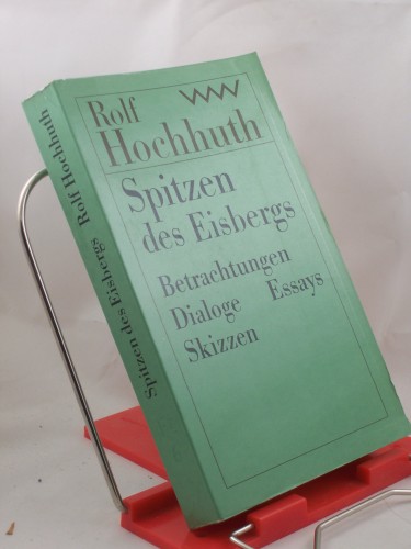 Artikelbild des Artikels “Spitzen des Eisbergs : Betrachtungen, Dialoge, Essays, Skizzen / Rolf
Hochhuth. Hrsg. von Dietrich Simon “