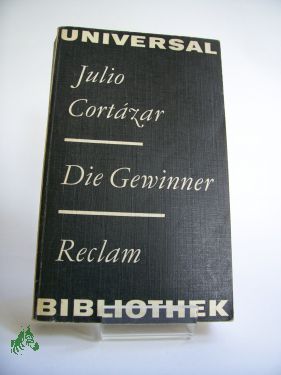 Artikelbild des Artikels “Die Gewinner : Roman / Cortazar, Julio. Aus d. Span. übers. von
Christa Wegen. Nachw. von Inna Terterjan “