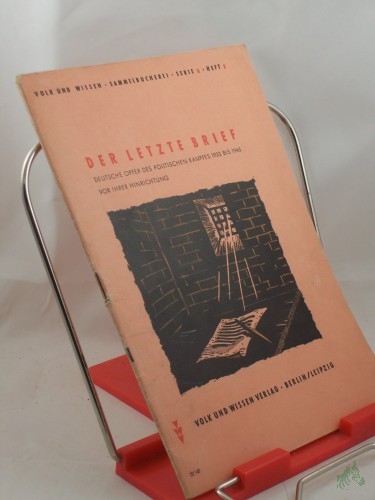 Product image of the product “Der letzte Brief : Deutsche Opfer des politischen Kampfes 1933 bis 1945 vor ihrer Hinrichtung ”