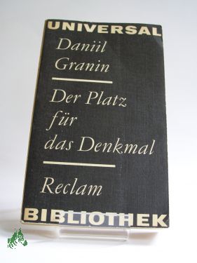 Artikelbild des Artikels “Der Platz für das Denkmal : Novellen u. Erzählungen ; aus d. Russ. /
Daniil Granin. Hrsg. von Ralf Schröder “