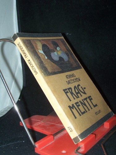 Artikelbild des Artikels “Fragmente : aus d. Bulgar. / Atanas Daltschew. Übers. u. hrsg. von
Norbert Randow “