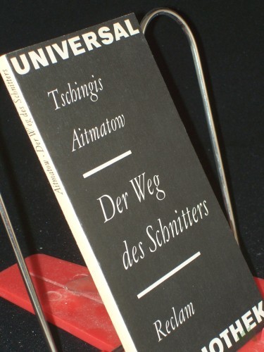 Artikelbild des Artikels “Der Weg des Schnitters : aus d. Russ. / Tschingis Aitmatow. Übertr. von Ursula Röhrig. Die Erzählung wurde vom Autor aus d. Kirgis. ins Russ. übertr. “