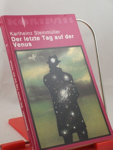 Artikelbild des Artikels “Der letzte Tag auf der Venus : wissenschaftl.-phantast. Erzählungen /
Karlheinz Steinmüller “