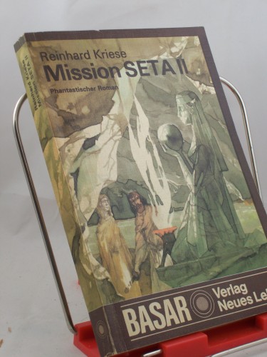 Artikelbild des Artikels “Mission SETA II : phantast. Roman / Reinhard Kriese “