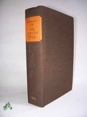 Artikelbild des Artikels “Die tollen Tage : Beaumarchais oder die Hochzeit des Figaro / Bernard
Fay. Aus d. Franz. übers. von Britta Reif-Willenthal “