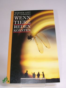 Artikelbild des Artikels “Wenn Tiere reden könnten... / Werner Gitt ; Karl Heinz Vanheiden “