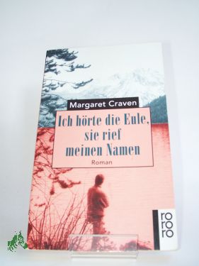 Artikelbild des Artikels “Ich hörte die Eule, sie rief meinen Namen : Roman / Margaret Craven.
Dt. von Kai Molvig “