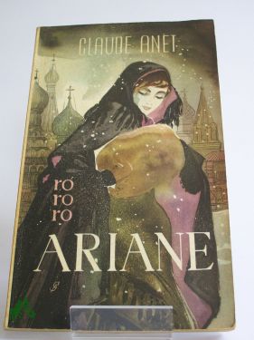 Artikelbild des Artikels “Ariane : Ein russisches Mädchen / Claude Anet. Übertr. ins Dt. von
Georg Schwarz “