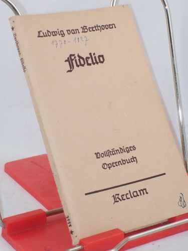Artikelbild des Artikels “Fidelio : Oper in 2 Aufz. Vollst. Buch / Ludwig van Beethoven.
Dichtung nach Bouilly von J. Sonnleithner u. G. F. Treitschke. Neu
hrsg. u. eingel. von Georg Richard Kruse “