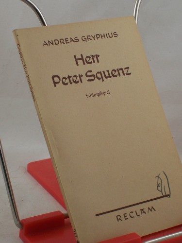 Artikelbild des Artikels “Absurda comica oder Herr Peter Squenz : Schimpfspiel in 3 Aufz. /
Andreas Gryphius. Hrsg. v. Siegfried Streller “