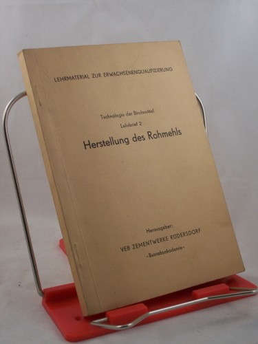 Artikelbild des Artikels “Herstellung des Rohmehls, Technologie der Bindemittel, Lehrbrief 2 “