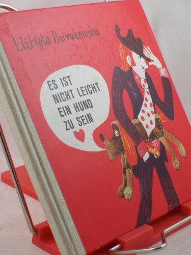 Artikelbild des Artikels “Es ist nicht leicht ein Hund zu sein / Illustrationen farbige Maria
Uszacka. Deutsch Magorzata Bester “