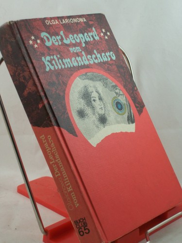 Artikelbild des Artikels “Der Leopard vom Kilimandscharo / Olga Larionowa. Ins Dt. übertr. von
Aljonna Möckel. Illustrationen von Peter Nagengast “