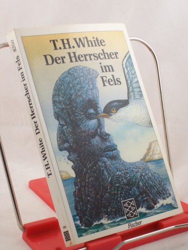 Artikelbild des Artikels “Der Herrscher im Fels / T. H. White. Aus d. Engl. von Rudolf Rocholl
u. Bernd Rauschenbach “