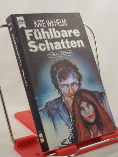 Artikelbild des Artikels “Fühlbare Schatten : Science-fiction-Roman / Kate Wilhelm. Dt. Übers.
von Sylvia Pukallus “