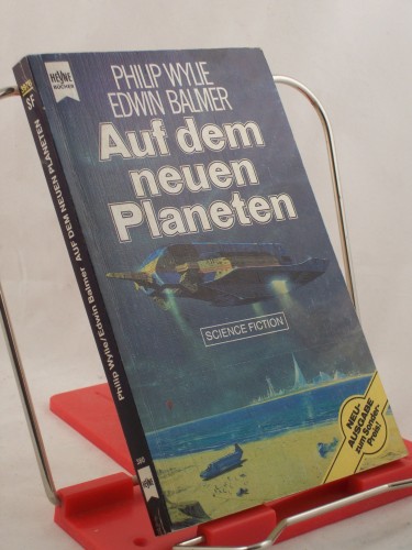 Artikelbild des Artikels “Auf dem neuen Planeten : Science-fiction-Roman / Philip Wylie ; Edwin
Balmer. Dt. Übers. von Else von Hollander-Lossow “