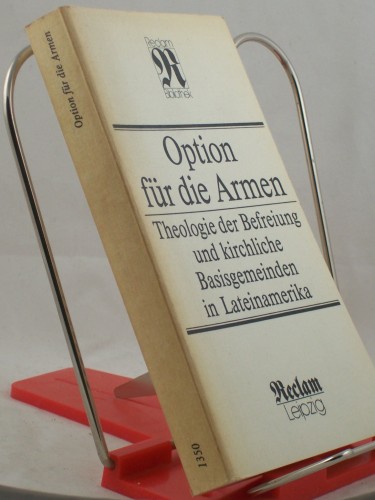 Artikelbild des Artikels “Option für die Armen : Theologie der Befreiung und kirchliche Basisgemeinden in Lateinamerika ; aus dem Spanischen und Portugiesischen / Übers. von Kathrin Buhl... Hrsg. von Thomas Buhl “