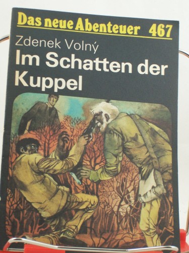 Artikelbild des Artikels “Im Schatten der Kuppel / Zdenek Volny. Ins Dt. übertr. von Reinhard
Fischer. Illustrationen von Karl Fischer “