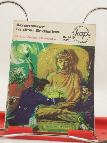 Artikelbild des Artikels “Abenteuer in drei Erdteilen. - Sklaven, Söldner, Säulenheilige /
Lajos Hevesi. [Übers. von Jozsef Takach] “