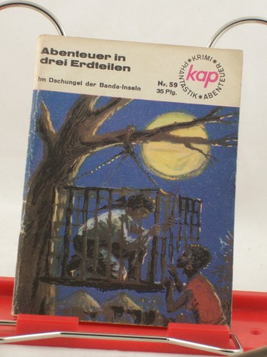 Artikelbild des Artikels “Abenteuer in drei Erdteilen. - Im Dschungel der Banda-Inseln / Lajos
Hevesi. [Übers. von Jozsef Takach] “